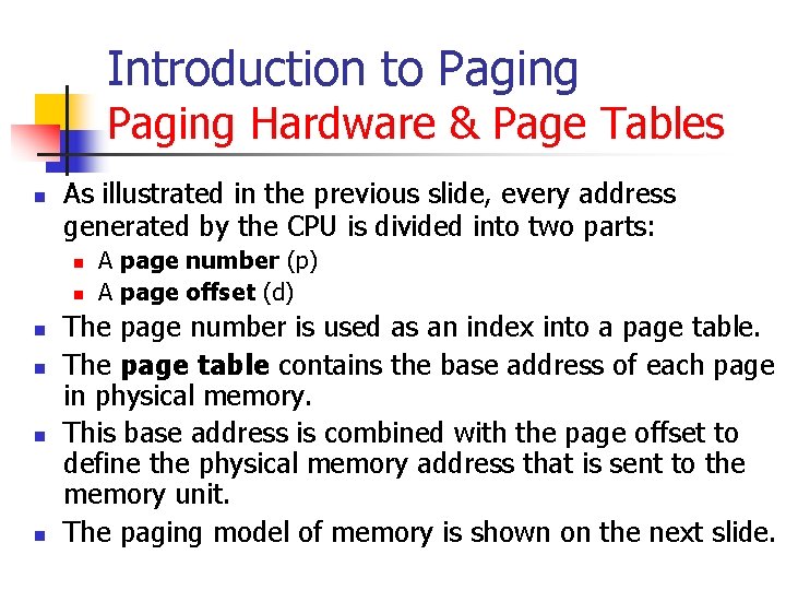 Introduction to Paging Hardware & Page Tables n As illustrated in the previous slide,