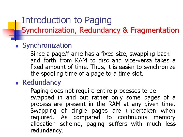 Introduction to Paging Synchronization, Redundancy & Fragmentation n Synchronization Since a page/frame has a