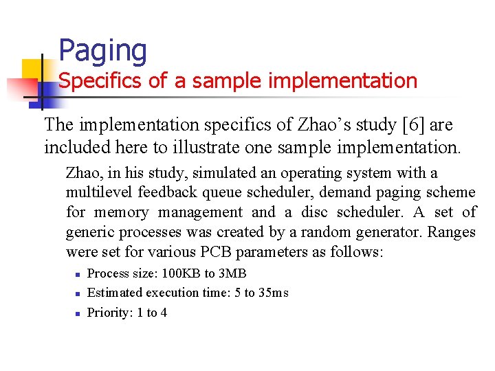 Paging Specifics of a sample implementation The implementation specifics of Zhao’s study [6] are