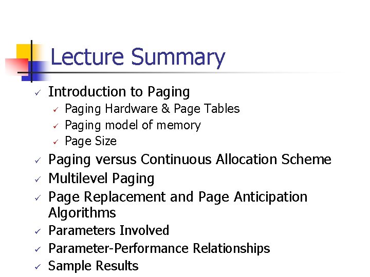 Lecture Summary ü Introduction to Paging ü ü ü ü ü Paging Hardware &