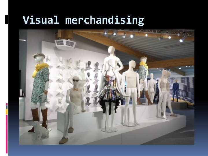 Visual merchandising 