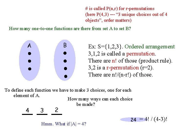 # is called P(n, r) for r-permutations (here P(4, 3) --- “ 3 unique