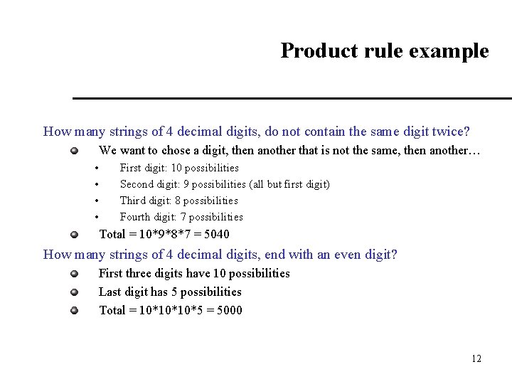 Product rule example How many strings of 4 decimal digits, do not contain the