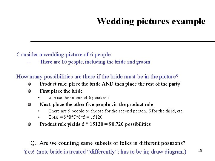 Wedding pictures example Consider a wedding picture of 6 people – There are 10