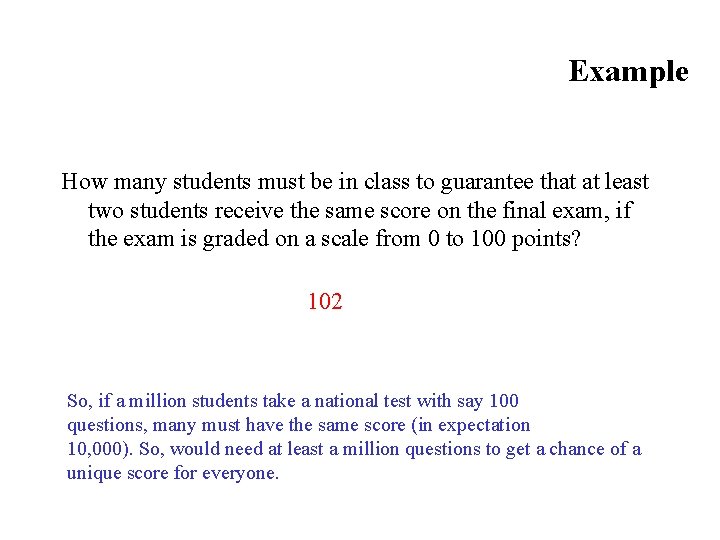 Example How many students must be in class to guarantee that at least two