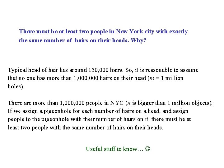 There must be at least two people in New York city with exactly the