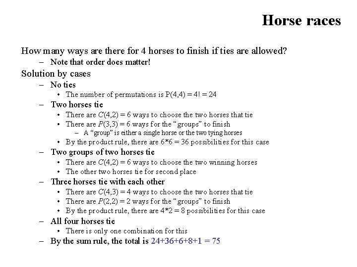 Horse races How many ways are there for 4 horses to finish if ties