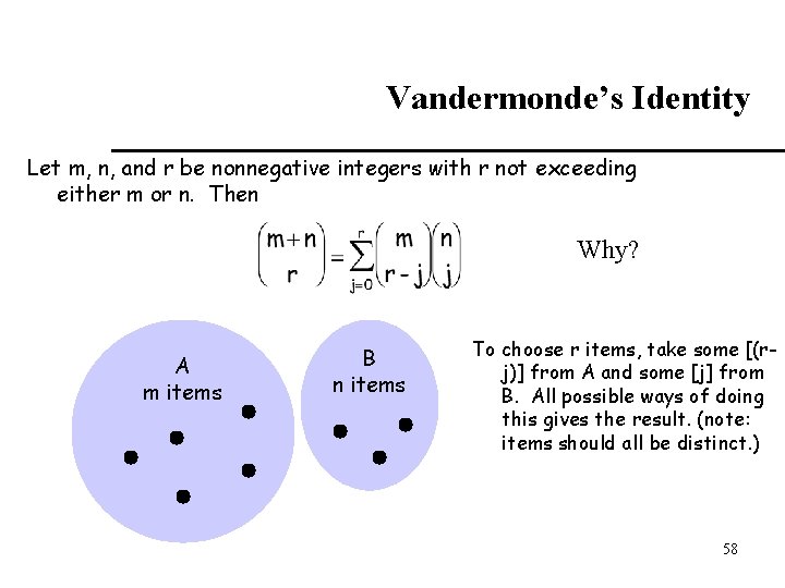 Vandermonde’s Identity Let m, n, and r be nonnegative integers with r not exceeding