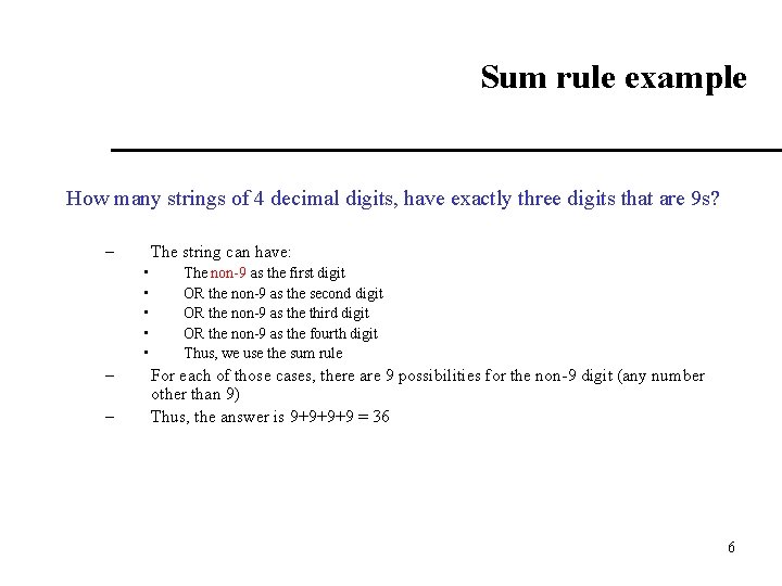 Sum rule example How many strings of 4 decimal digits, have exactly three digits