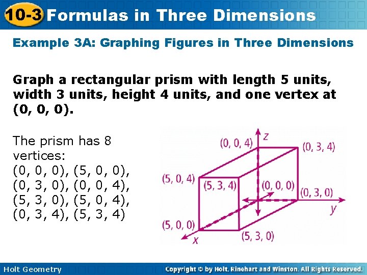 10 -3 Formulas in Three Dimensions Example 3 A: Graphing Figures in Three Dimensions