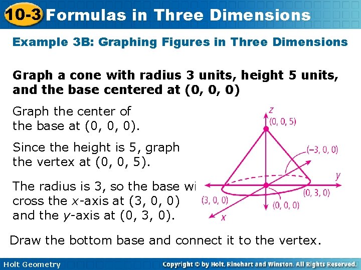 10 -3 Formulas in Three Dimensions Example 3 B: Graphing Figures in Three Dimensions