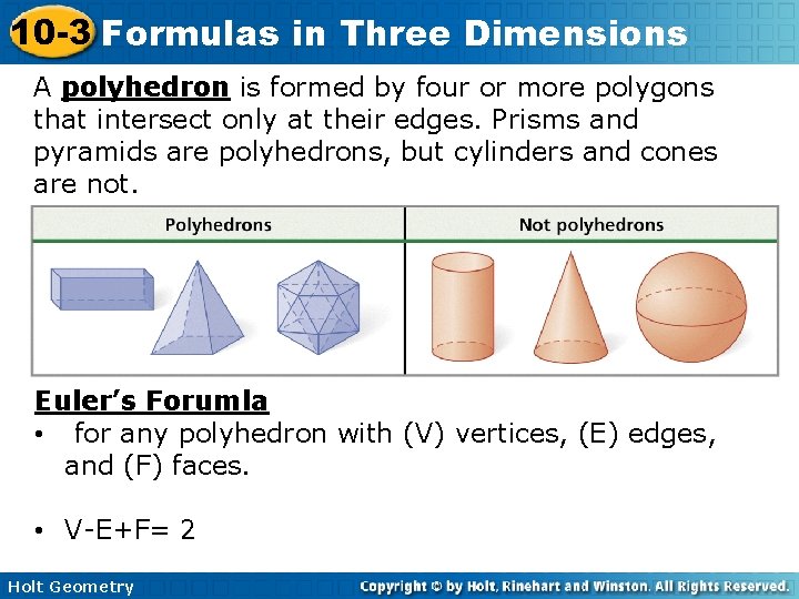 10 -3 Formulas in Three Dimensions A polyhedron is formed by four or more