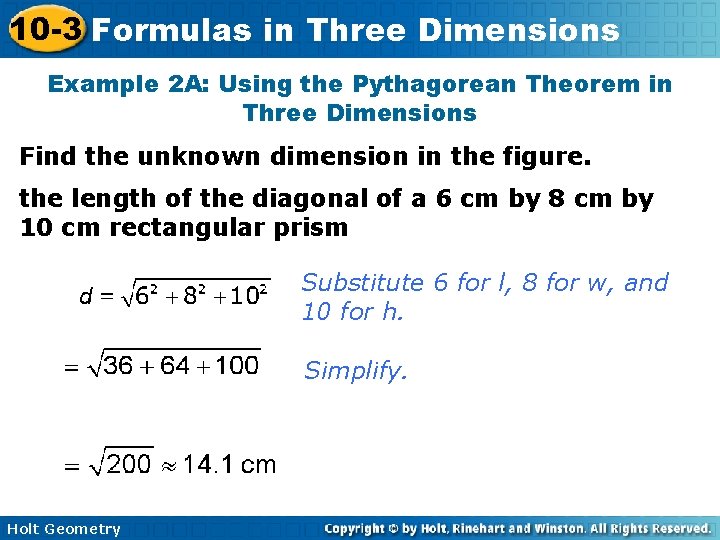 10 -3 Formulas in Three Dimensions Example 2 A: Using the Pythagorean Theorem in