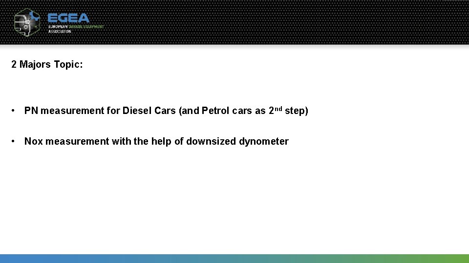 2 Majors Topic: • PN measurement for Diesel Cars (and Petrol cars as 2