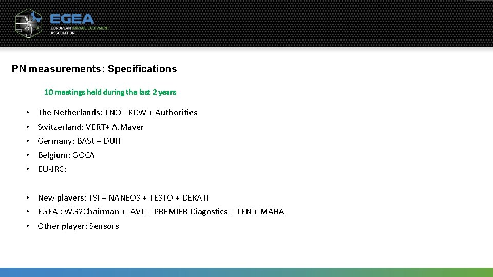 PN measurements: Specifications 10 meetings held during the last 2 years • • •