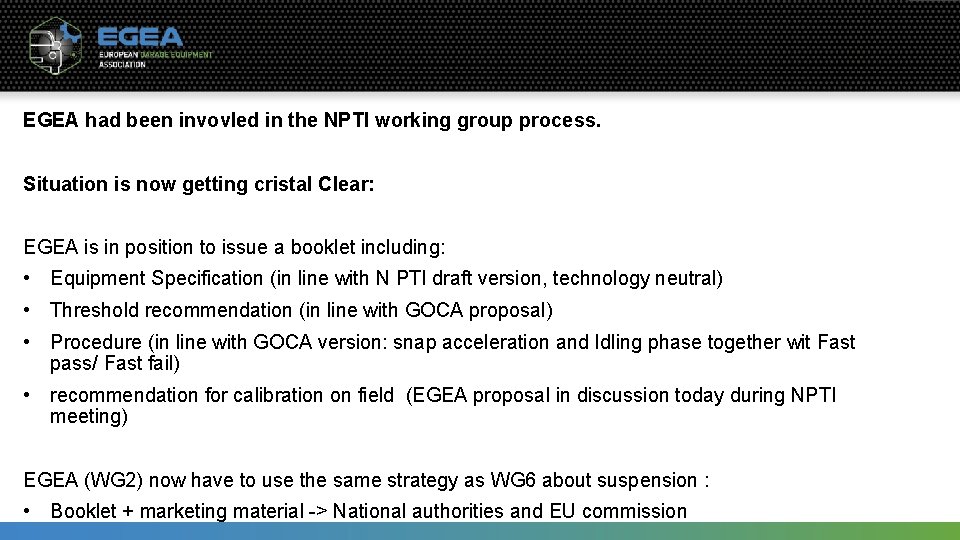 EGEA had been invovled in the NPTI working group process. Situation is now getting