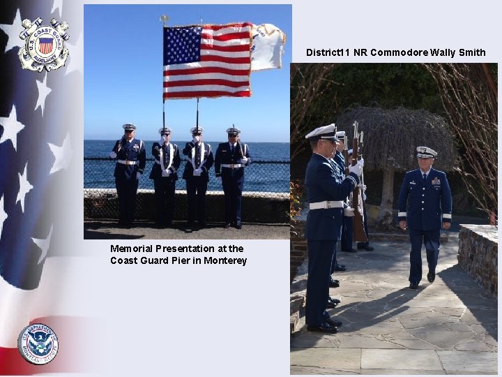 District 11 NR Commodore Wally Smith Memorials Memorial Presentation at the Coast Guard Pier
