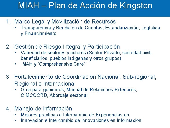 MIAH – Plan de Acción de Kingston THE FUTRE 1. Marco Legal y Movilización