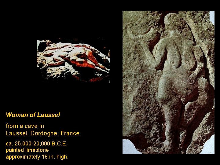 Woman of Laussel from a cave in Laussel, Dordogne, France ca. 25, 000 -20,