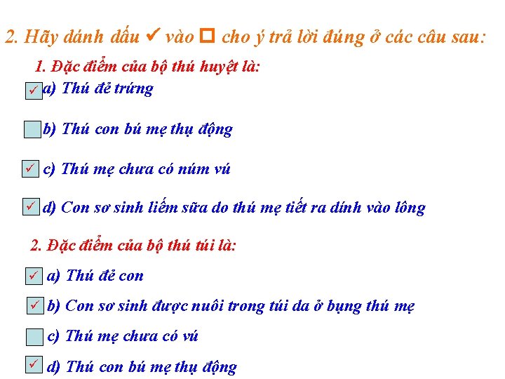 2. Hãy dánh dấu vào cho ý trả lời đúng ở các câu sau: