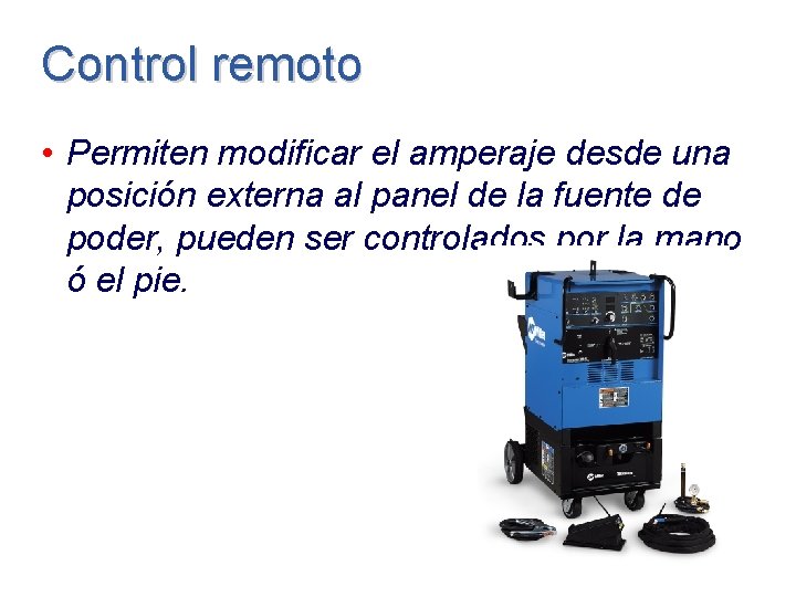 Control remoto • Permiten modificar el amperaje desde una posición externa al panel de