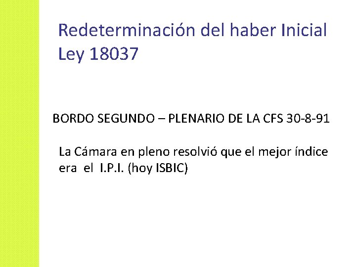 Redeterminación del haber Inicial Ley 18037 Ar 49. BORDO SEGUNDO – PLENARIO DE LA