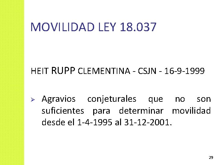 MOVILIDAD LEY 18. 037 HEIT RUPP CLEMENTINA - CSJN - 16 -9 -1999 Ø