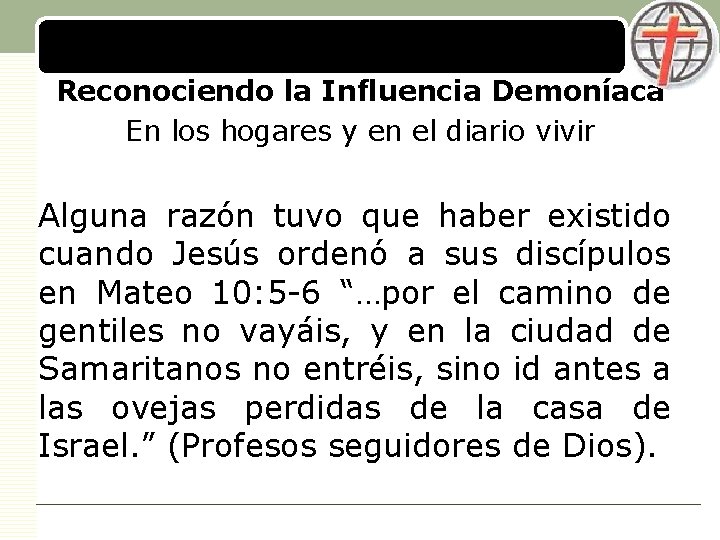 LOGO Reconociendo la Influencia Demoníaca En los hogares y en el diario vivir Alguna