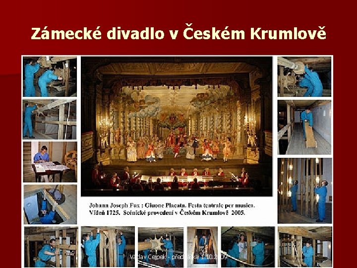 Zámecké divadlo v Českém Krumlově Václav Cejpek - přednáška 1. 10. 2009 