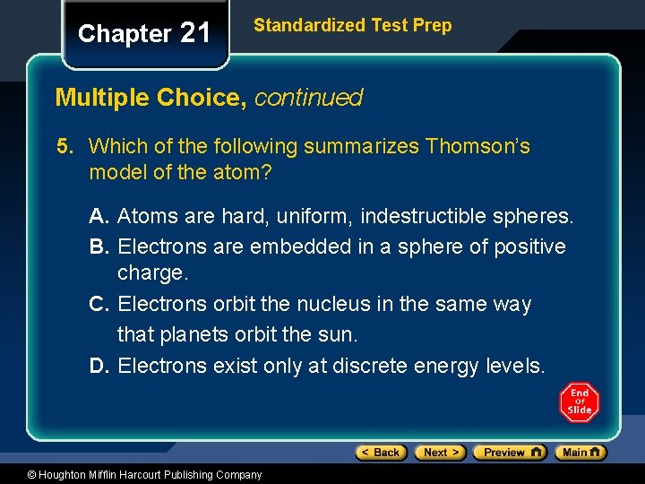 Chapter 21 Standardized Test Prep Multiple Choice, continued 5. Which of the following summarizes
