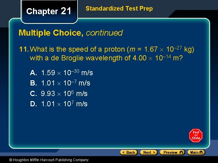 Chapter 21 Standardized Test Prep Multiple Choice, continued 11. What is the speed of