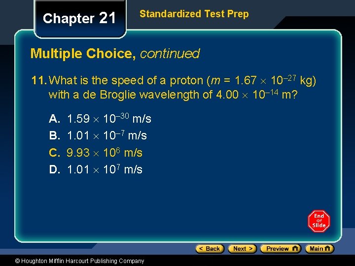 Chapter 21 Standardized Test Prep Multiple Choice, continued 11. What is the speed of