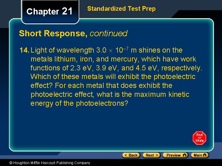 Chapter 21 Standardized Test Prep Short Response, continued 14. Light of wavelength 3. 0