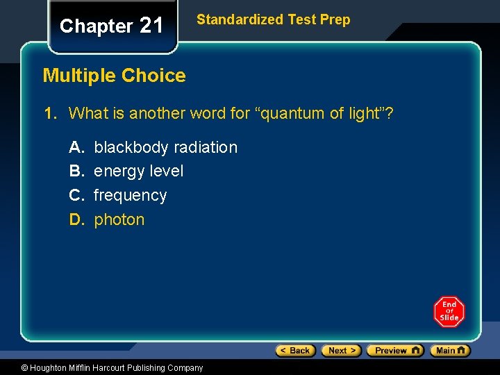 Chapter 21 Standardized Test Prep Multiple Choice 1. What is another word for “quantum