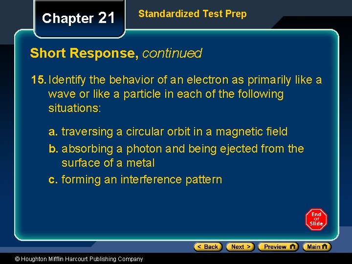 Chapter 21 Standardized Test Prep Short Response, continued 15. Identify the behavior of an