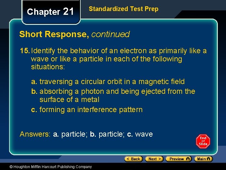 Chapter 21 Standardized Test Prep Short Response, continued 15. Identify the behavior of an