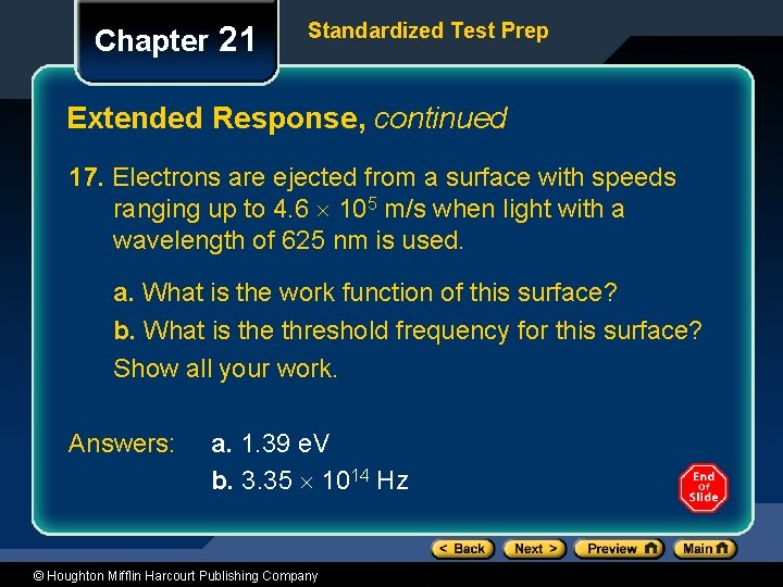 Chapter 21 Standardized Test Prep Extended Response, continued 17. Electrons are ejected from a