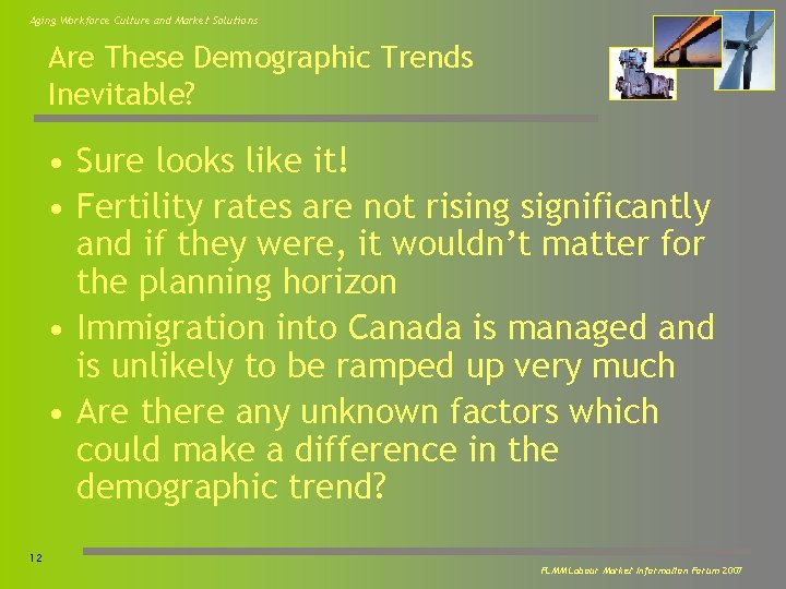 Aging Workforce Culture and Market Solutions Are These Demographic Trends Inevitable? • Sure looks