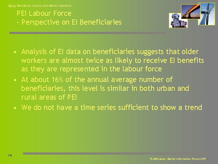 Aging Workforce Culture and Market Solutions PEI Labour Force – Perspective on EI Beneficiaries