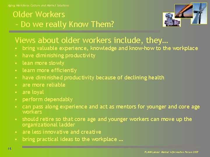 Aging Workforce Culture and Market Solutions Older Workers – Do we really Know Them?