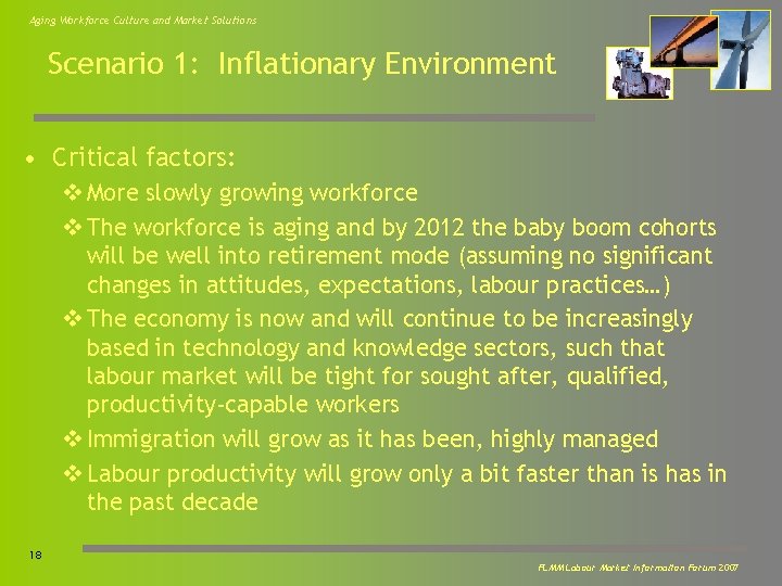 Aging Workforce Culture and Market Solutions Scenario 1: Inflationary Environment • Critical factors: v