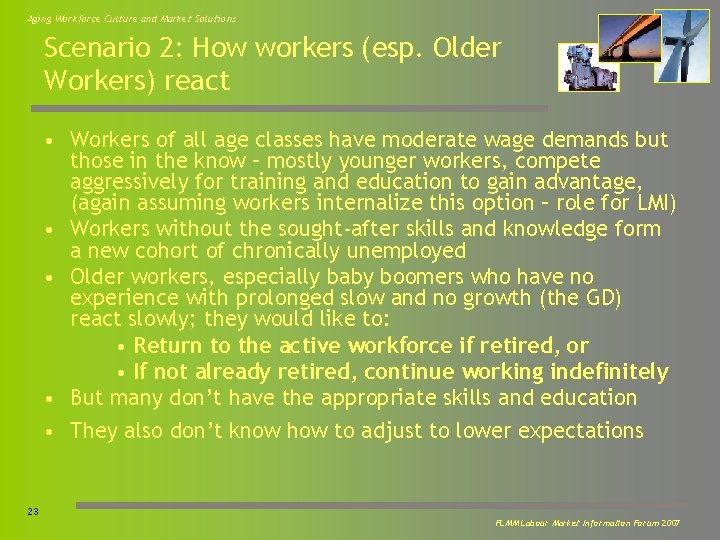 Aging Workforce Culture and Market Solutions Scenario 2: How workers (esp. Older Workers) react