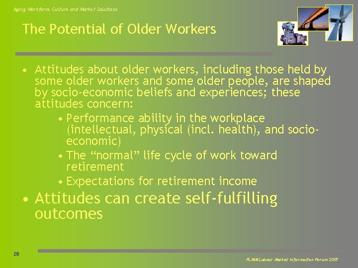 Aging Workforce Culture and Market Solutions The Potential of Older Workers • Attitudes about