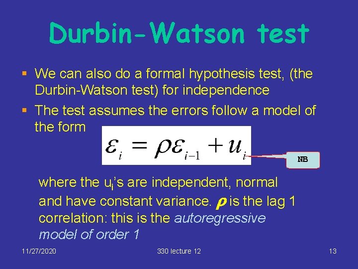 Durbin-Watson test § We can also do a formal hypothesis test, (the Durbin-Watson test)