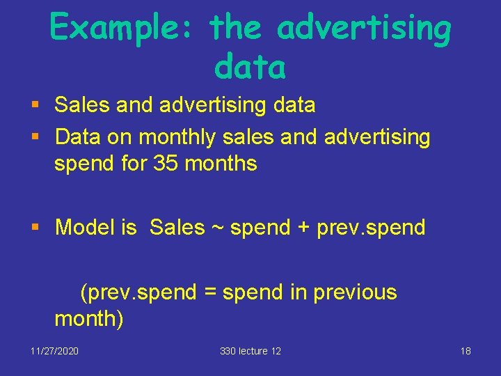 Example: the advertising data § Sales and advertising data § Data on monthly sales