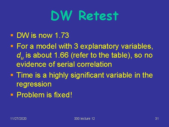 DW Retest § DW is now 1. 73 § For a model with 3