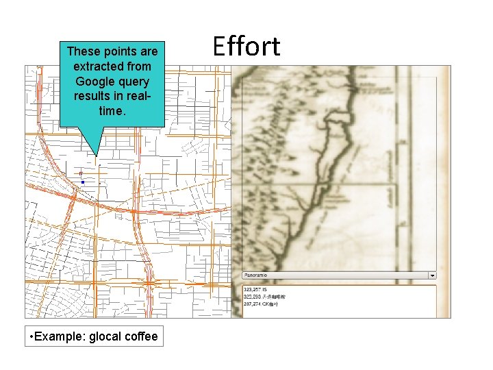 These points are extracted from Google query results in realtime. • Example: glocal coffee