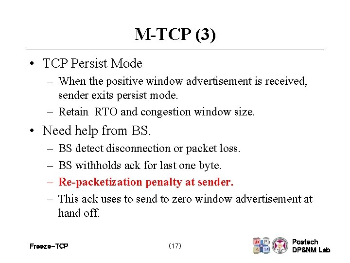 M-TCP (3) • TCP Persist Mode – When the positive window advertisement is received,
