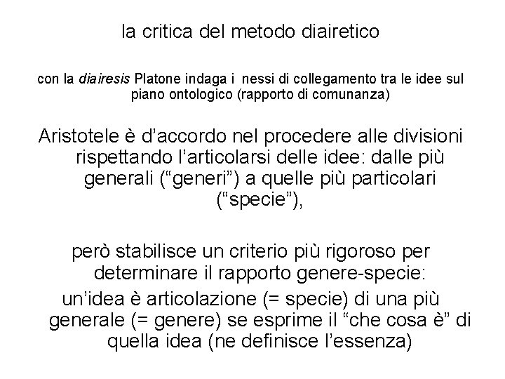 la critica del metodo diairetico con la diairesis Platone indaga i nessi di collegamento