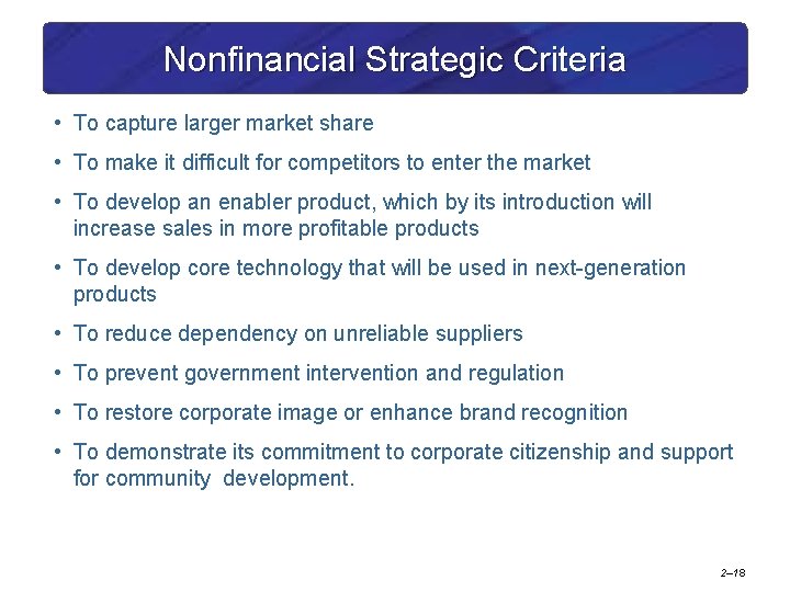 Nonfinancial Strategic Criteria • To capture larger market share • To make it difficult